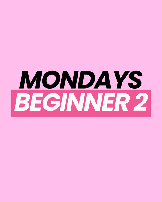 Mondays Beginner 2 5:45 - 6:45 PM