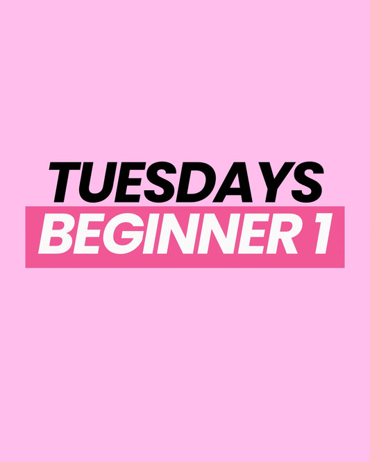 Tuesdays Beginner 1 7:45 - 8:45 PM