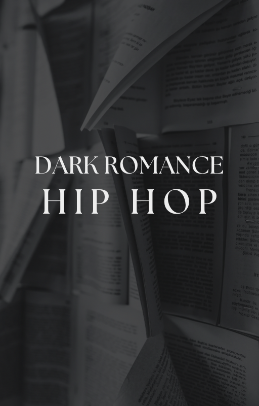 Dark Romance Hip Hop